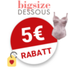 5€ Bigsize Dessous Gutschein