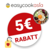 5€ EasyCookAsia Gutschein