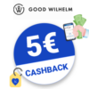 5€ Good Wilhelm Cashback