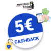 5€ Piercing-Store Cashback