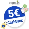 5€ CBDLIS Cashback