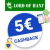 5€ Lord of Hanf Cashback