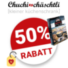 50% Chuchichäschtli Gutschein