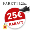 25€ Faretti Gutschein