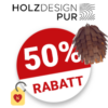 50% HolzDesignPur Gutschein