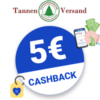 5€ Tannenversand Cashback