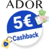 5€ ADOR Cashback