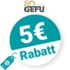 5€ GEFU Rabatt – AUF ALLES