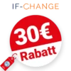 30€ IF-Change Rabatt – Im Kombi Angebot