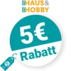 5€ Haus & Hobby Rabatt – Newsletter