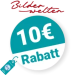 10€ Bilderwelten Rabatt – Newsletter