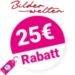 25€ Bilderwelten Gutschein – AUF ALLES