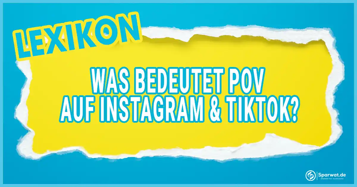 Was bedeutet die Abkürzung POV auf Instagram und TikTok?