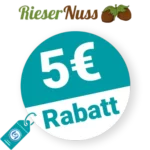 5€ Rieser Nuss Rabatt – Newsletter
