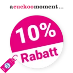10% A cuckoo moment Gutschein – AUF ALLES