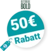 50€ BETTER BE BOLD Rabatt – Empfehlung