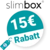 15€ Slimbox Rabatt – Newsletter