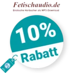 10% Fetischaudio Rabatt – AUF ALLES