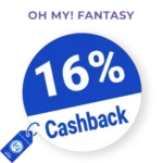 16% OH MY! FANTASY Rabatt – Cashback