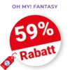 59% OH MY! FANTASY Rabatt – Auf Blitzdeals