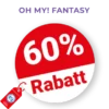 60% OH MY! FANTASY Rabatt – Sale
