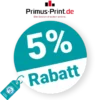 5% Primus-Print Rabatt – AUF ALLES