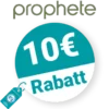 10€ Prophete Rabatt – Newsletter