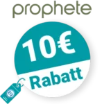 10€ Prophete Rabatt – Newsletter