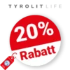20% TYROLIT Life Rabatt – Sale