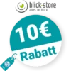 10€ Blick Store Rabatt – Newsletter