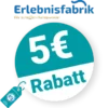 5€ Erlebnisfabrik Rabatt – Newsletter
