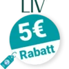 5€ LIV Rabatt – Newsletter