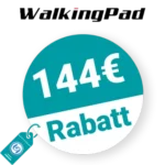 144€ WalkingPad Rabatt – Neukunden