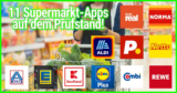 11 Supermarkt-Apps auf dem Prüfstand