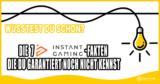 7 Fakten über Instant Gaming, die du bestimmt noch nicht kanntest!