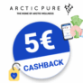 5€ Arcitc Pure Cashback