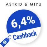 6,4% Astrid & Miyu Cashback – AUF ALLES