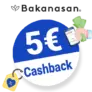 5€ Bakanasan Cashback