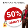 50% Banana Republic Gutschein