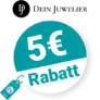 5€ Dein Juwelier Rabatt – Newsletter