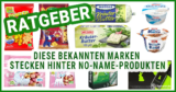 Sparen ohne Qualitätsverlust: Diese bekannten Marken stecken hinter No-Name-Produkten