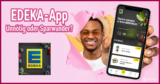 EDEKA-App: Spartipps und Komfort oder nur eine weitere unnötige App?
