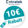 10€ Entratek Rabatt – Newsletter