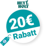 20€ HEY HOLY Rabatt – Freunde werben