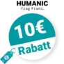 10€ HUMANIC Rabatt – Newsletter