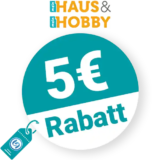 5€ Haus & Hobby Rabatt – Newsletter