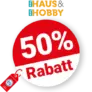 50% Haus & Hobby Rabatt – Auf ausgewählte 1+1 gratis Artikel