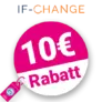 10€ IF-Change Gutschein – AUF ALLES
