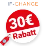 30€ IF-Change Rabatt – Im Kombi Angebot