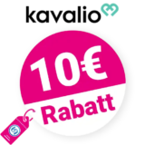 10€ Kavalio Gutschein – AUF ALLES